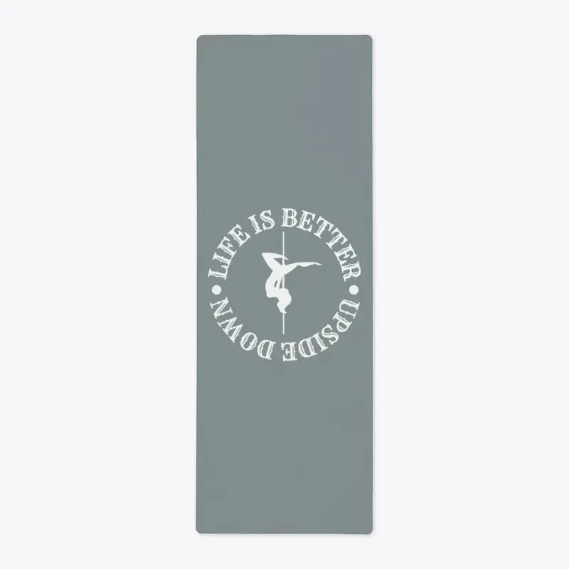 Life is Better Upside Down Yoga Mat