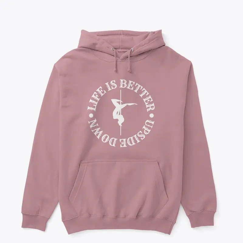 Life is Better Upside Down Hoodie